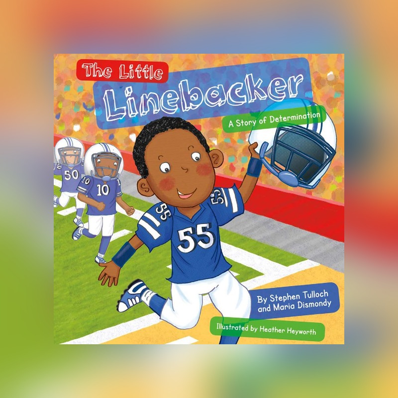The Little Linebacker book cover by Stephen Tulloch